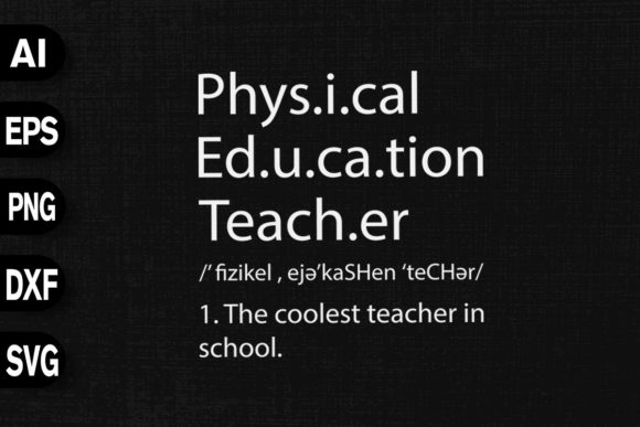 Physical Education Teacher Definition: A Versatile Graphic Design Asset for T-Shirt Designs