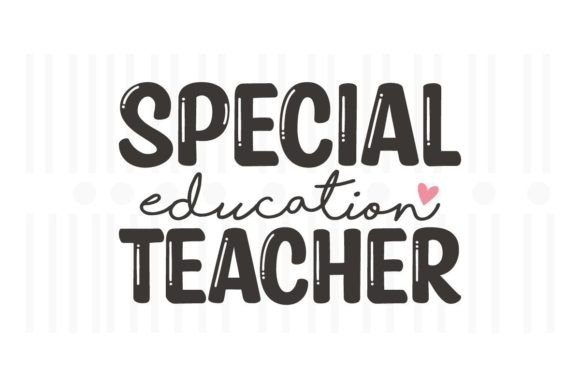 Special Education Teacher SVG: A Versatile Graphic for Crafts and Merch